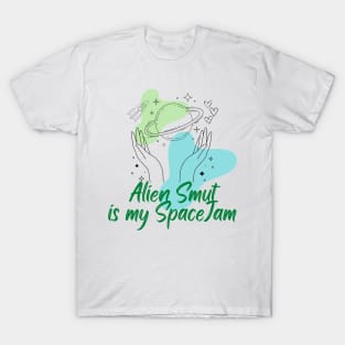 Alien Smut! T-Shirt